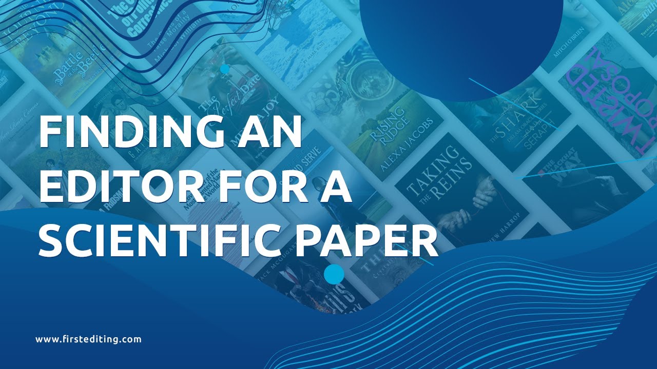 Finding an Editor for a Scientific Paper by a Professional Editor | FIRST EDITING