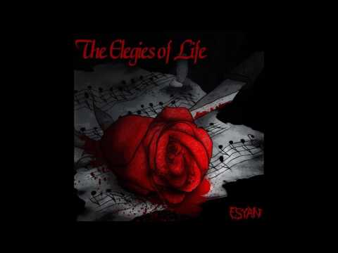 Esyan- The Elegies of Life (Official Audio)