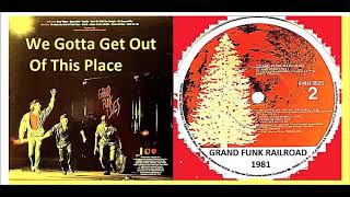 Grand Funk Railroad - We Gotta Get Out Of This Place &#39;Vinyl&#39;