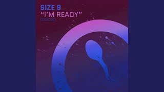 Size 9 - I'm Ready (Eats Everything 2018 Reebeef) [Ft Josh Wink] video