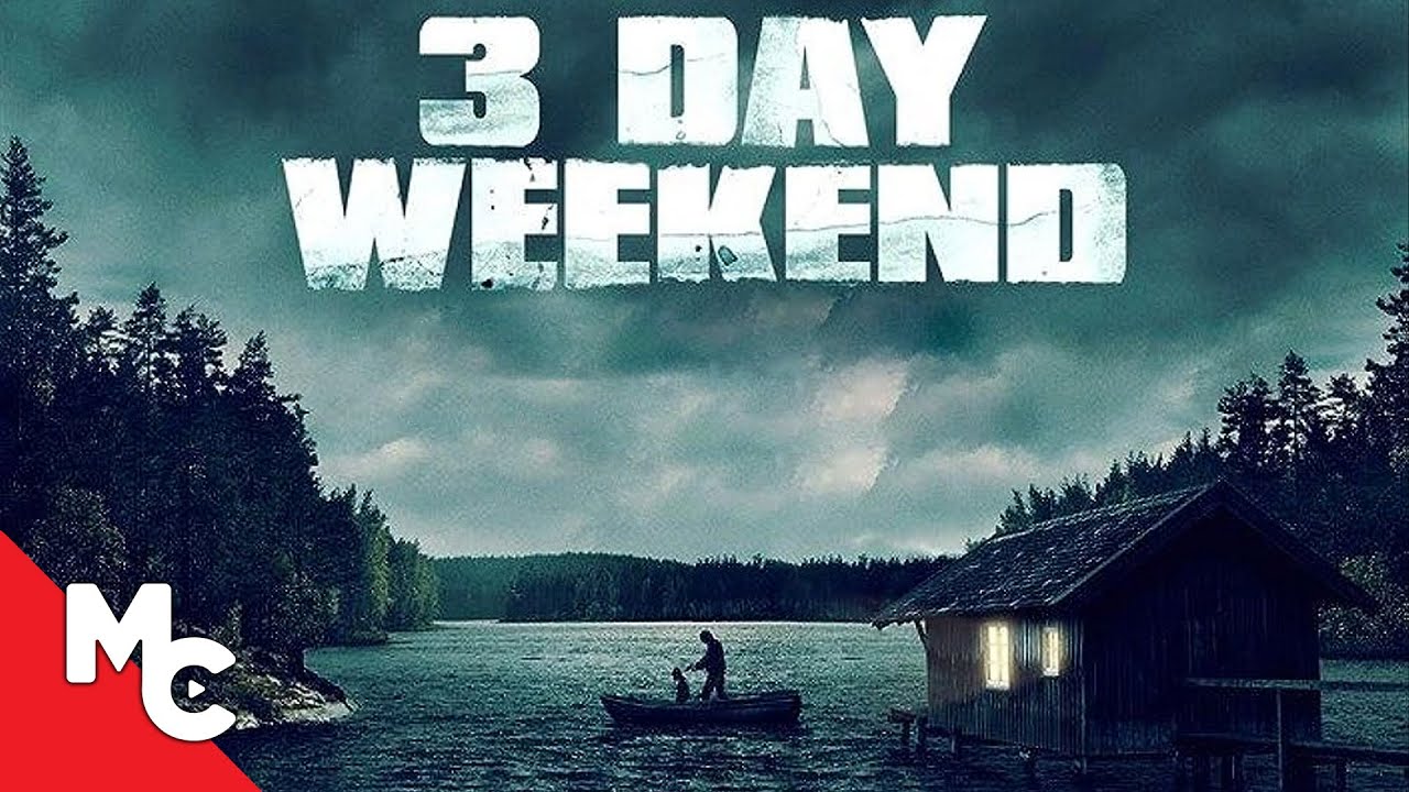 3 Day Weekend | Full Movie | Survival Thriller | Maya Stojan