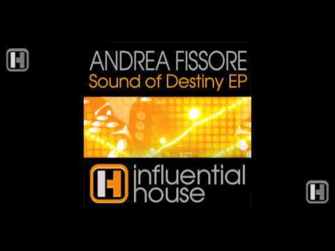 Andrea Fissore - Sound of Destiny EP : Influential House
