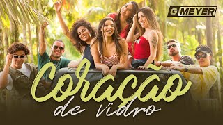 GMeyer - Coração de Vidro (feat. TK &amp; Erick Mendes) - Clipe Oficial