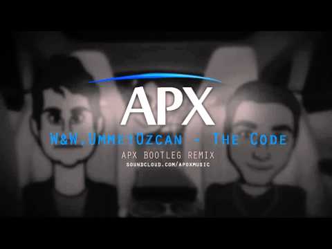 W&W & Ummet Ozcan - The Code (APX Bootleg)