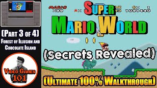 Super Mario World Walkthrough | Part 3 of 4 (Forest of Illusion and Chocolate Island) | 100% Guide