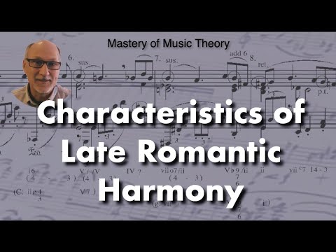 Characteristics of Late Romantic Harmony (Book 3, CH 26)