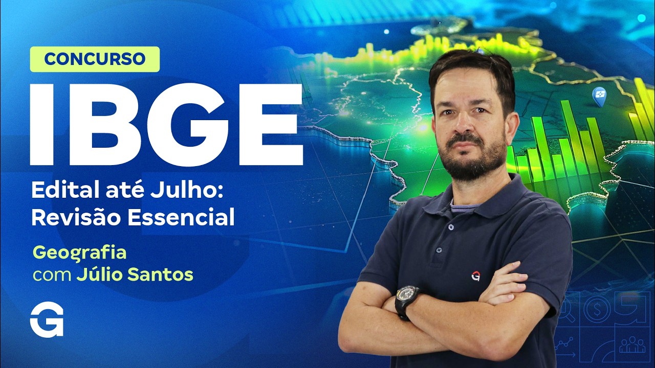 Concurso IBGE | Edital até Julho: Revisando o mais importante em Geografia