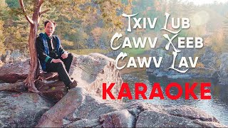 Download lagu KARAOKE.Txiv Lub Cawv Xeeb Cawv Lav By Kue Lee mp3