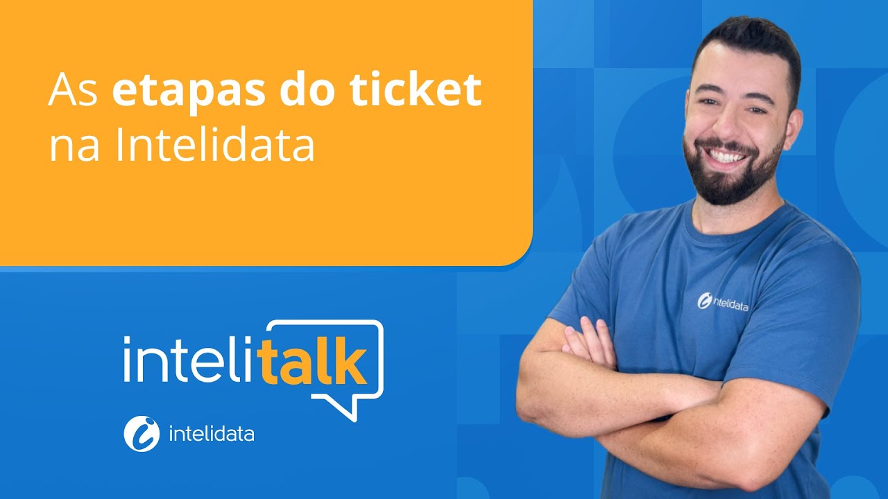 Cortes Intelidata - As etapas do ticket na Intelidata