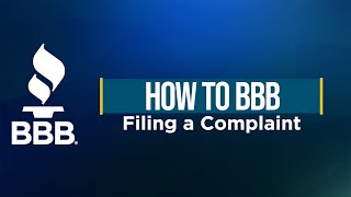 How to BBB - Filing a Complaint