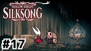 シタデルの人々の悩み相談に乗る【Hollow Knight: Silksong】#17