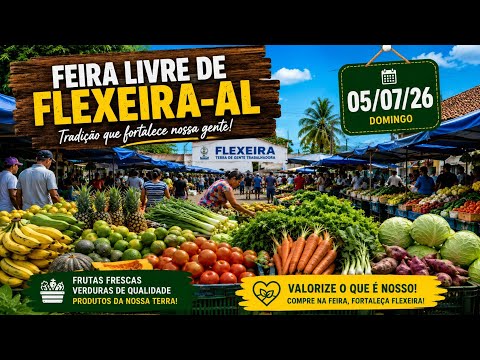 Voltamos à feira-livre 05/07/26 Flexeiras-AL