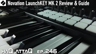 Video thumbnail for Novation LaunchKEY MK 2 USB MIDI Keyboard for iPad │ Review, Guide & Tutorial - haQ attaQ 246 by Jakob Haq