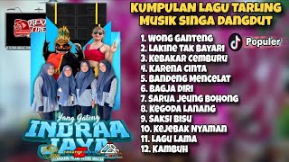 Download lagu TARLING VIRAL // SINGA DANGDUT INDRAA JAYA FULL ALBUM // TERBARU 2026 mp3
