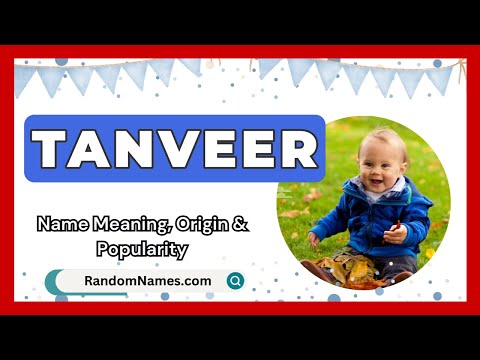 Tanveer - Baby Boy Name Meaning, Origin & Popularity - RandomNames.com