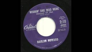 Harlan Howard - Wishin&#39; She Was Here (Instead Of Me)