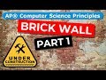 BJC Unit 2 Lab 4 Page 3 Part 1: Brick Wall