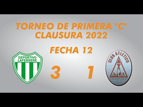 Primera "C" Clausura 2022 - fecha 12 - Laferrere 3 Atlas 1 - Resumen