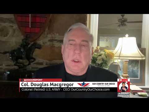 Col. Douglas Macgregor: Escalation At Israel’s Borders! - Judge Napolitano