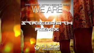 We Are (Strikepath Remix) - Dario Synth, Matt3w &amp; Sideone ft. Chess