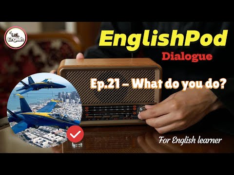Dialogue Ep.21 - What do you do? #EnglishPod