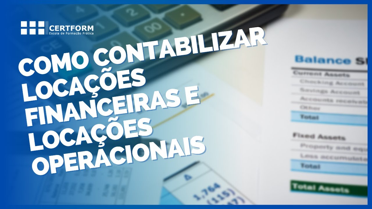 💰 Como contabilizar Locações Financeiras e Locações Operacionais