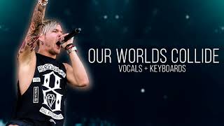 Our Worlds Collide - Dead by April (Vocals + Keyboards Ver.)