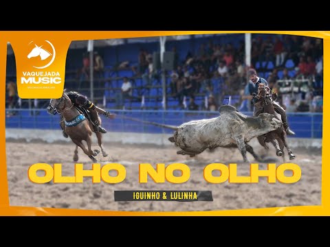 OLHO NO OLHO CORAÇÃO ACELERA - IGUINHO E LULINHA [CLIPE VAQUEJADA]