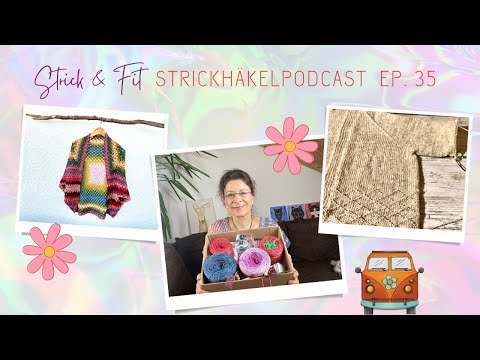 Strickhäkelpodcast Ep. 35 | Hippie-Styles und neue Jacken