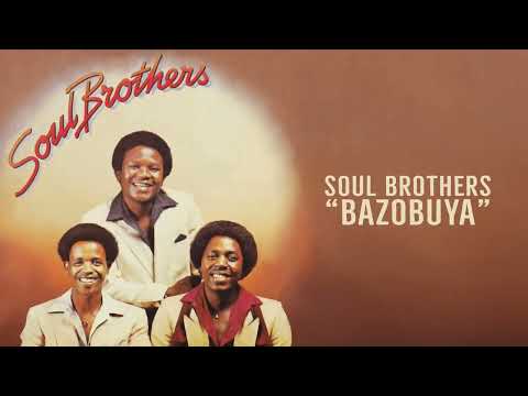Soul Brothers - Bazobuya (Lyric Video)