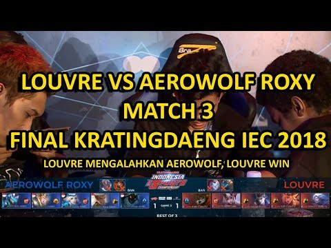 FINAL AEROWOLF VS LOUVRE MATCH 3 KRATINGDAENG IEC 2018 MAIN EVENT - MLBB INDONESIA