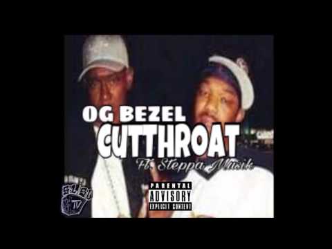 Lil Bezel ~ Cutthroat ft Steppa Musik Tae