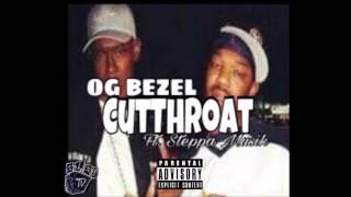 Lil Bezel ~ Cutthroat ft Steppa Musik Tae