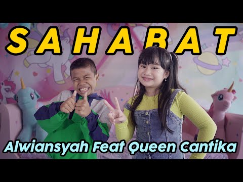 ALWIANSYAH feat QUEEN CANTIKA - SAHABAT (Official Video Klip)