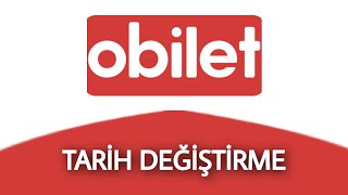 OBİLET Tarih Değiştirme Nasıl Yapılır