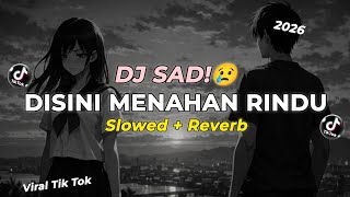 Download lagu DJ SAD!🥀😢 DISINI MENAHAN RINDU • Slowed Reverb (Dj Jusri Rmx) New Remix!! 2026 mp3