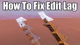 How To Fix Edit Lag - Fortnite Battle Royale
