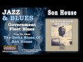 Son House - Government Fleet Blues