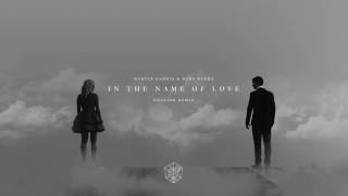 Martin Garrix &amp; Bebe Rexha - In The Name Of Love (DallasK Remix)