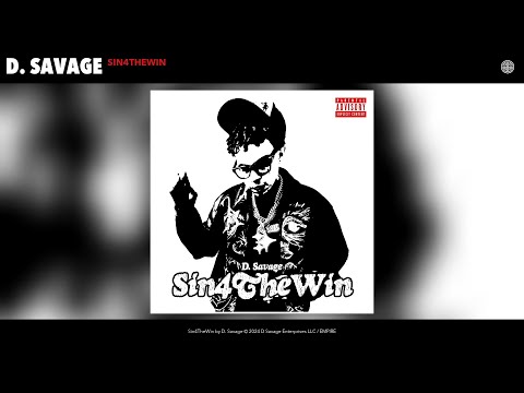 D. Savage - Sin4TheWin (Official Audio)