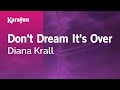 Karaoke Don't Dream It's Over - Diana Krall * 