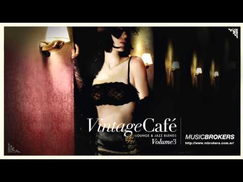 Sometimes - Vintage Café - Lounge and Jazz Blends - More New Blends - HQ