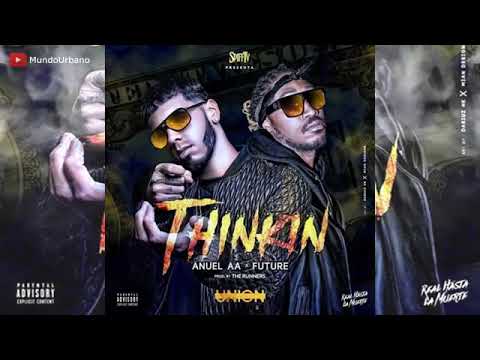 Thinkin Bad bunny ft anuel, future (audio oficial)