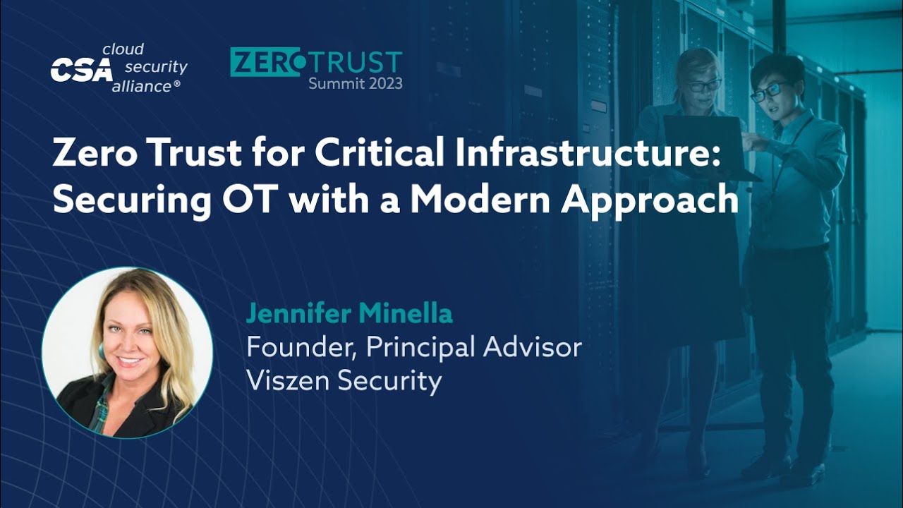 Zero Trust for Critical Infrastructure: Securing OT with a Modern Approach | Zero Trust Summit 2023