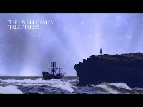 The Wellermen - Tall Tales (Official Audio)