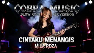 Download lagu CINTAKU MENANGIS - ROCK VERSION | MILA ROZA mp3