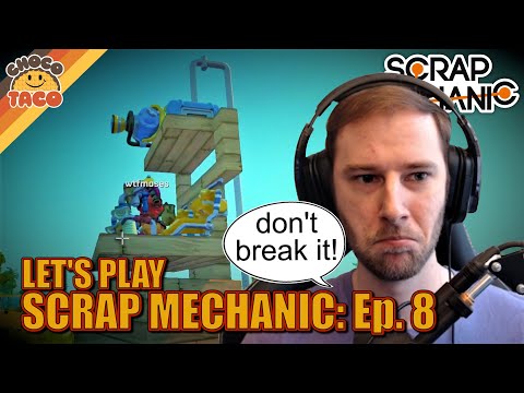 Let's Play SCRAP MECHANIC: Ep. 8 ft. A1RM4X and wtfmoses - chocoTaco Survival Gameplay
