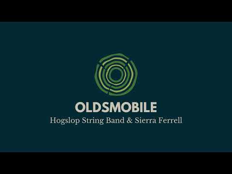 "Oldsmobile" - Hogslop String Band & Sierra Ferrell | Tone Tree Music