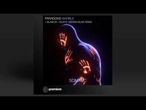 Premiere: Paradoks - Marble (BLANCAh Remix) - SOMATIC
