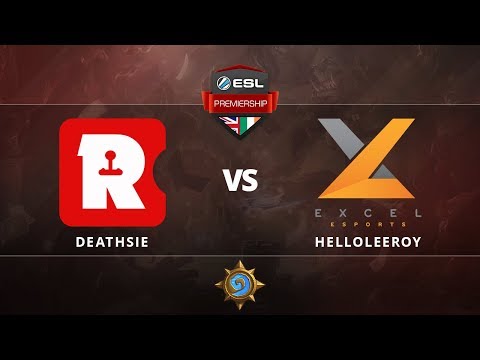 [Hearthstone] Deathsie vs HelloLeeroy - Winners Bracket QF - ESL Premiership Autumn Finals